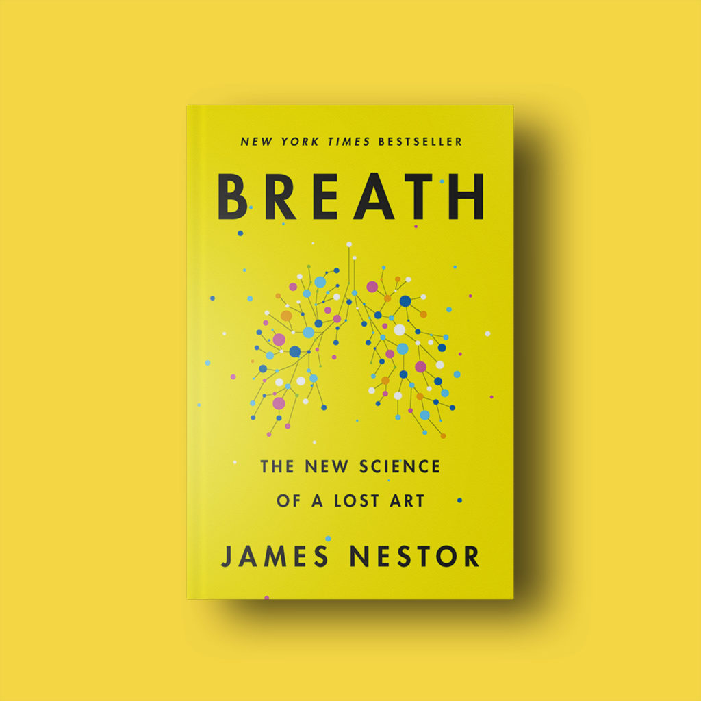 James Nestor - Breath: The New Science of a Lost Art